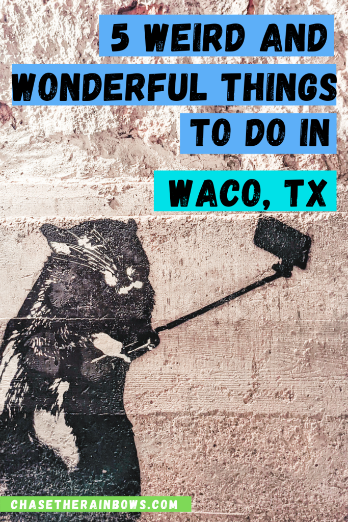 5 weird and wonderful things to do in waco texas brek le rat
